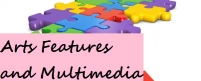 Arts Features and Multimedia