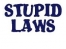 stupid laws