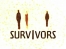 Survivors